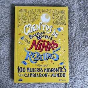Cuentos para Niñas Rebeldes 100 Mujeres Migrantes que Cambiaron en Munso